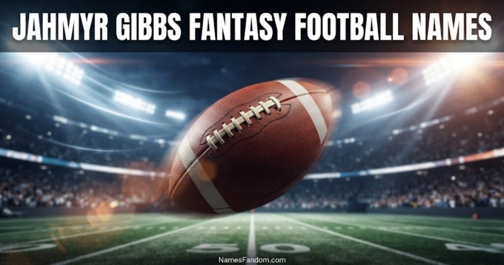 Jahmyr Gibbs Fantasy Football Names