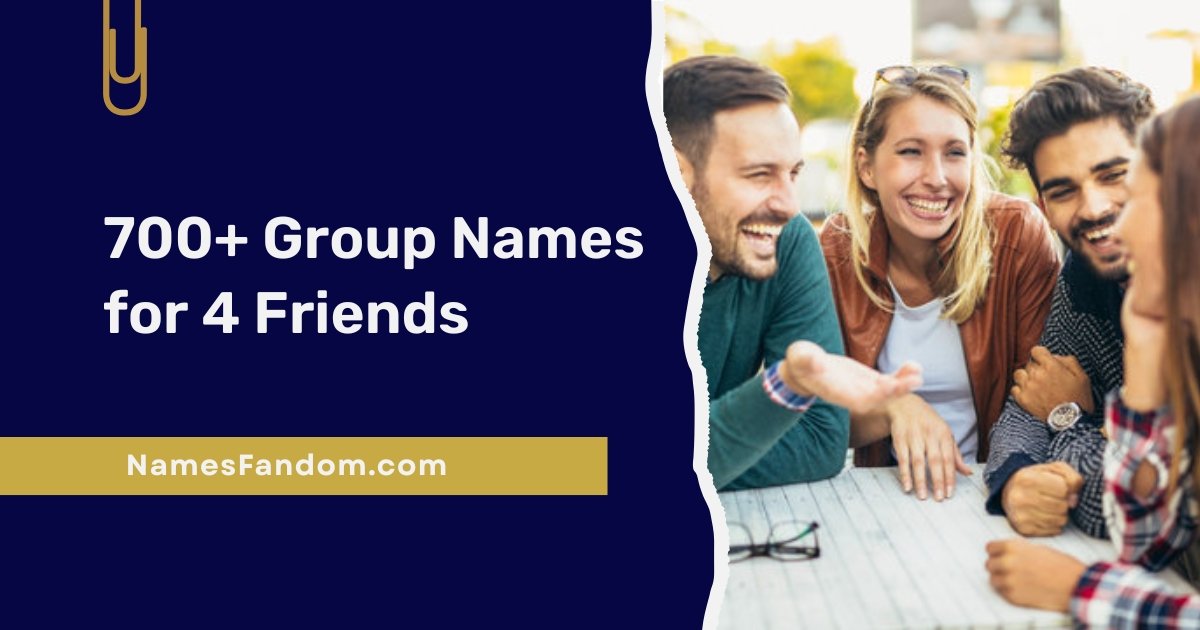 Group Names for 4 Friends