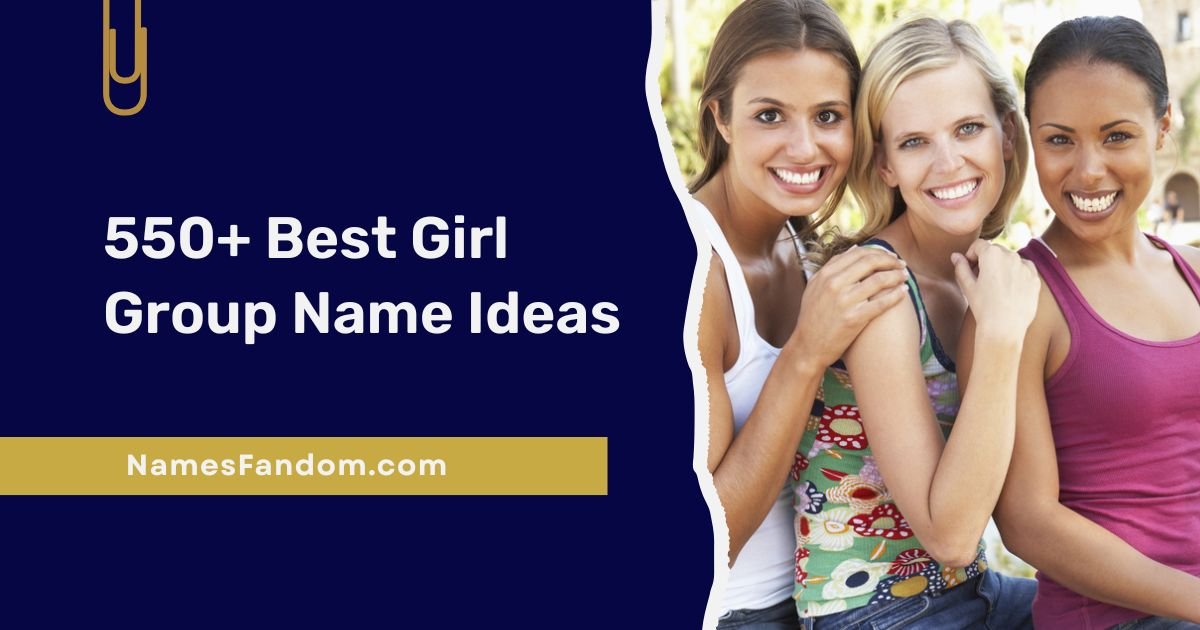 Best Girl Group Name Ideas