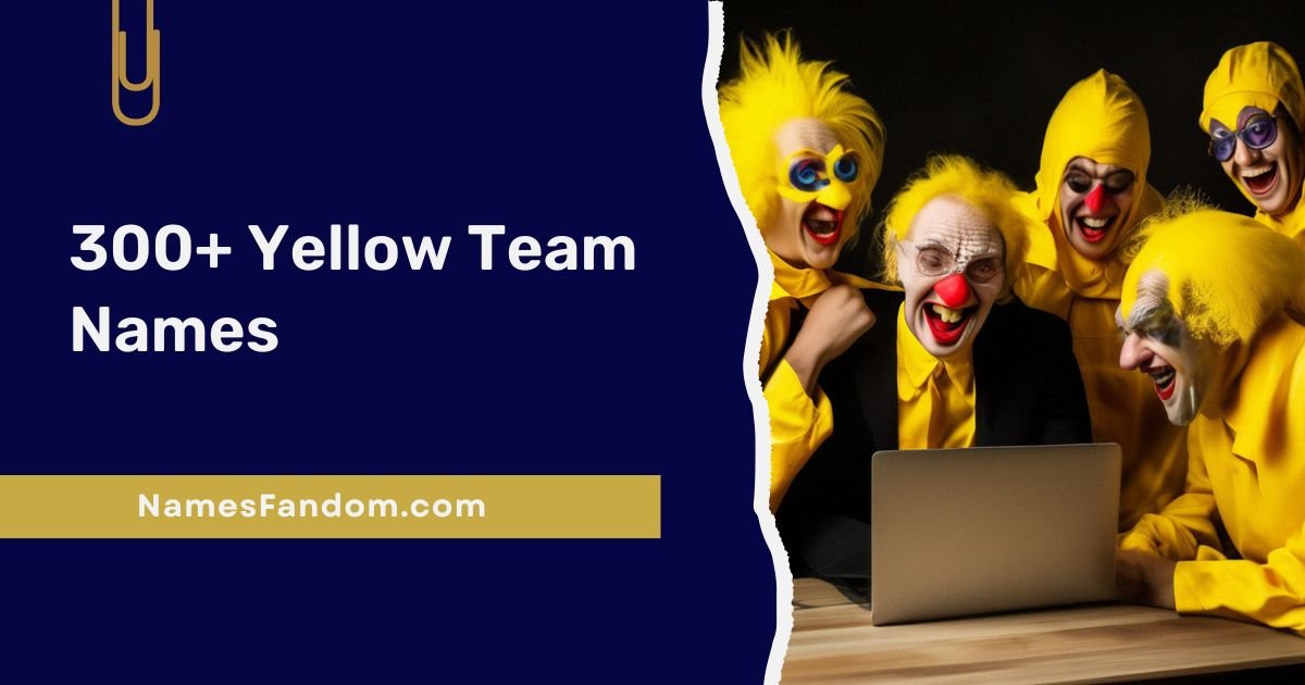 Yellow Team Names