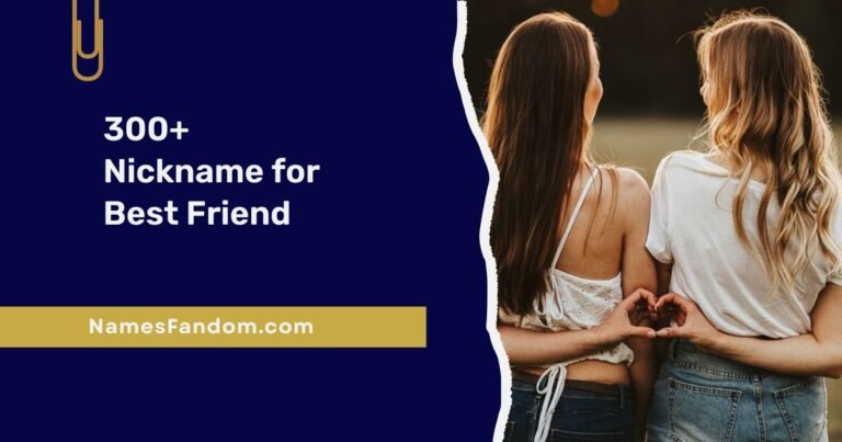 Nickname for Best Friend
